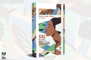 Livro Xal - Órfã, drogada, moradora de rua, prostituída, presidiária. E milagre de superação.